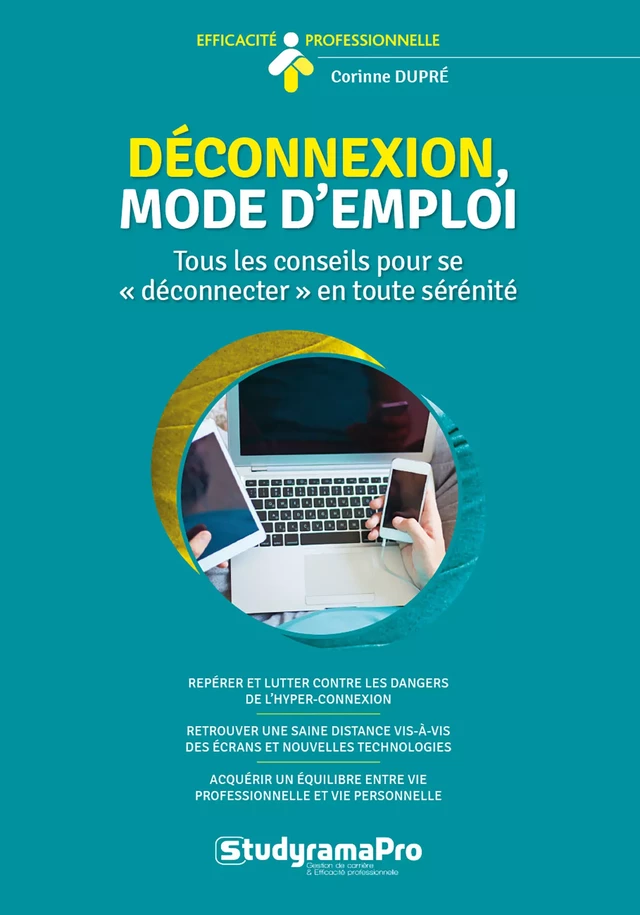 Déconnexion, mode d'emploi - Corinne Dupré - Studyrama