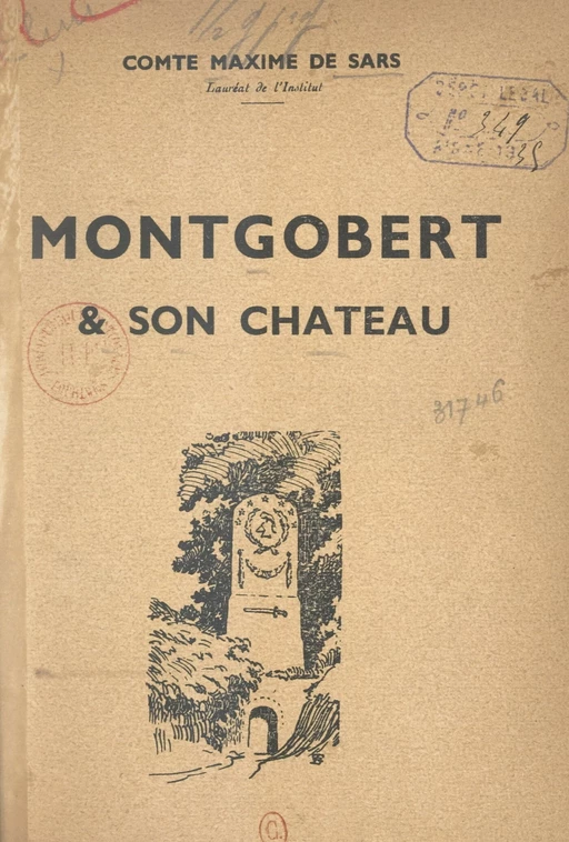 Montgobert et son château - Maxime de Sars - FeniXX réédition numérique