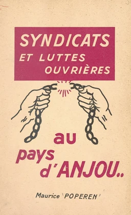 Syndicats et luttes ouvrières au pays d'Anjou