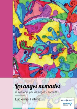 Les  anges nomades, Le livre des anges, le livre écrit par les anges - Tome 3