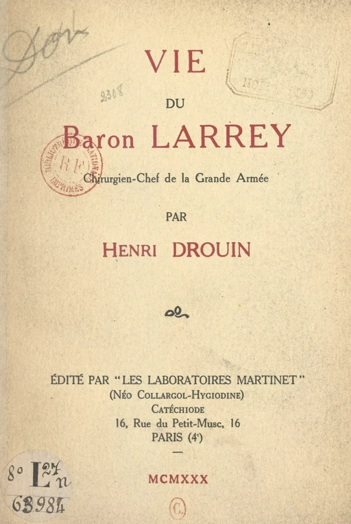 Vie du Baron Larrey, chirurgien-chef de la Grande Armée - Henri Drouin - FeniXX réédition numérique