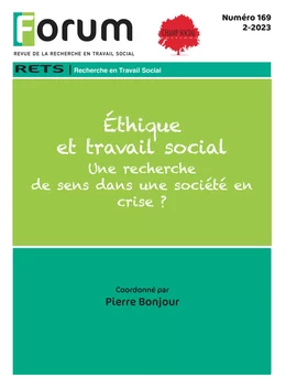 Forum 169 : Éthique et travail social. Une recherche de sens dans une société en crise ?