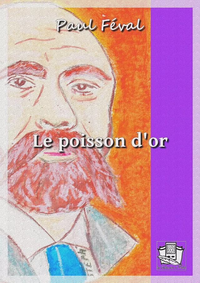 Le poisson d'or - Paul Féval - La Gibecière à Mots