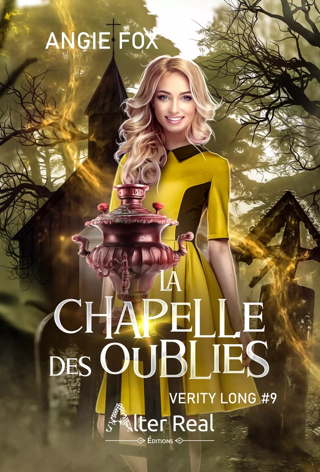 La chapelle des oubliés - Angie Fox - Éditions Alter Real