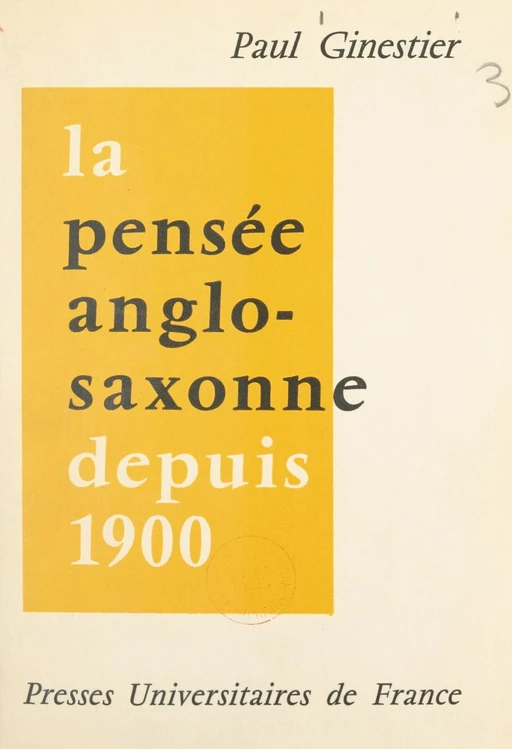 La pensée anglo-saxonne depuis 1900 - Paul Ginestier - FeniXX réédition numérique