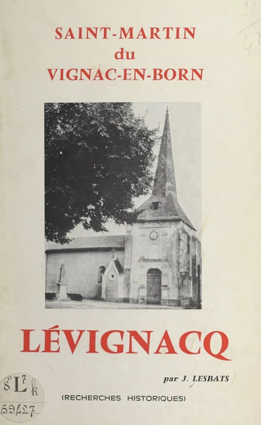 Lévignacq, Saint-Martin du Vignac-en-Born - Julien Lesbats - FeniXX réédition numérique