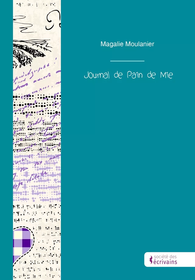 Journal de Pain de Mie - Magalie Moulanier - Société des écrivains