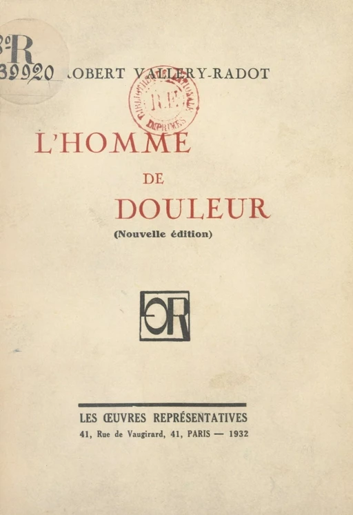 L'homme de douleur - Robert Vallery-Radot - FeniXX réédition numérique