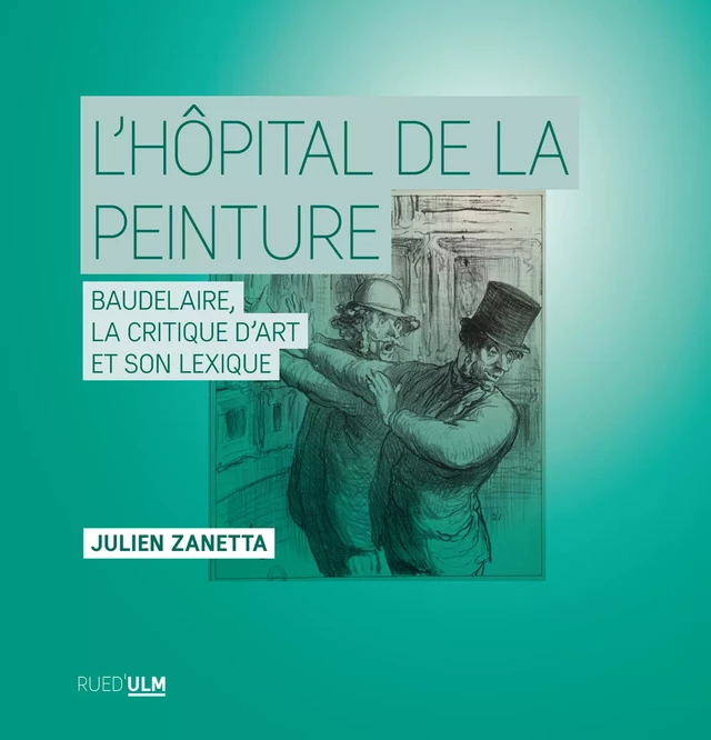 L’Hôpital de la peinture - Julien Zanetta - Éditions Rue d’Ulm via OpenEdition