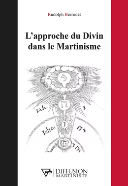 L'approche du Divin dans le Martinisme