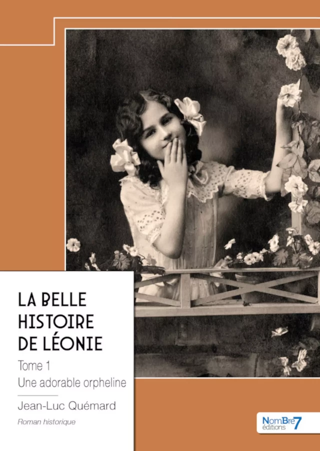 La belle histoire de Léonie - Tome 1 - Jean-Luc Quémard - Nombre7 Editions