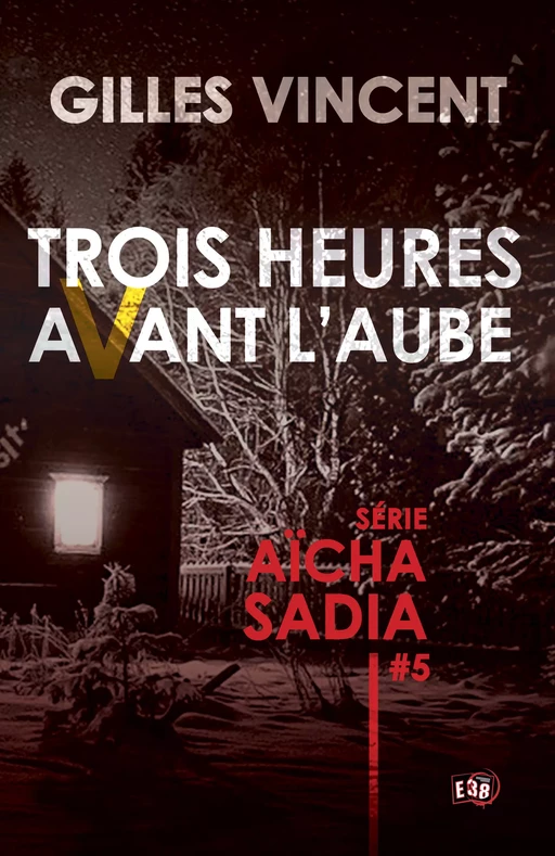 Trois heures avant l'aube - Gilles Vincent - Les éditions du 38