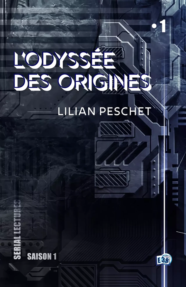 L'Odyssée des origines - EP1 - Lilian Peschet - Les éditions du 38