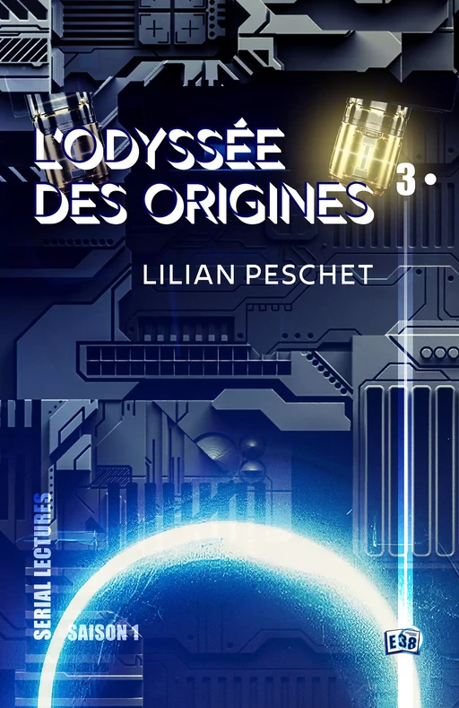 L'Odyssée des origines - EP3 - Lilian Peschet - Les éditions du 38