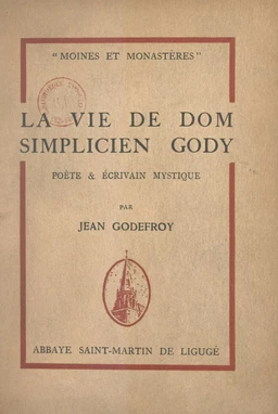 La vie de Dom Simplicien Gody