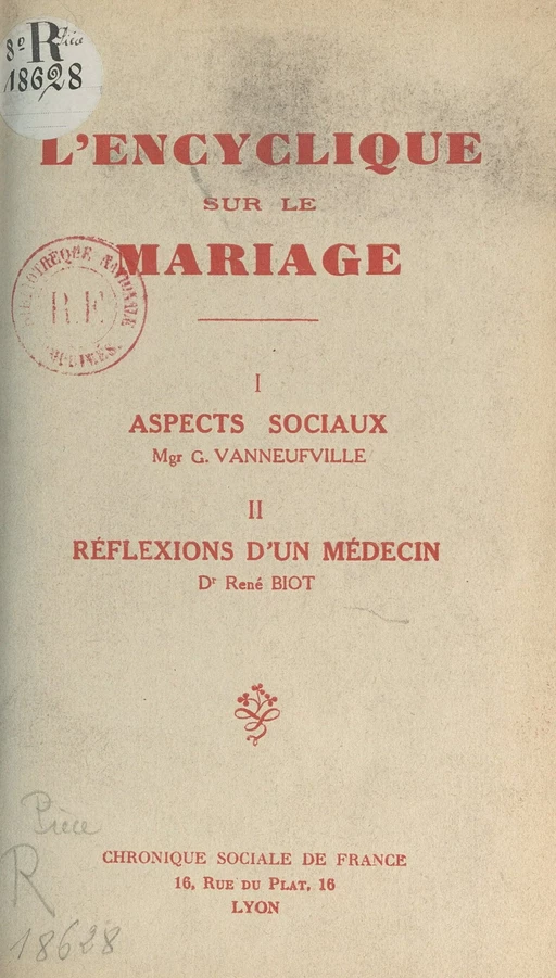 L'encyclique sur le mariage (1). I. Aspects sociaux - René Biot, Gaston Vanneufville - FeniXX réédition numérique