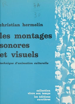 Les montages sonores et visuels