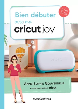 Bien débuter avec ma cricut Joy