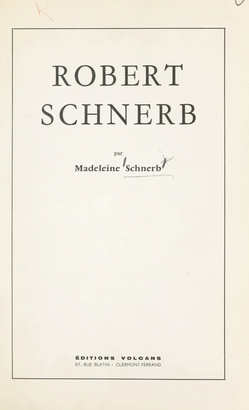 Robert Schnerb - Madeleine Schnerb - FeniXX réédition numérique