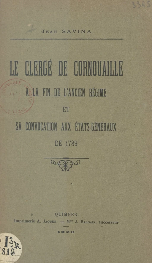 Le clergé de Cornouaille à la fin de l'Ancien Régime et sa convocation aux États généraux de 1789 - Jean Savina - FeniXX réédition numérique