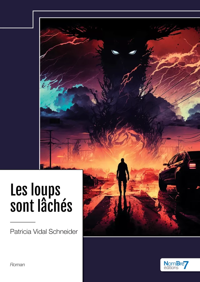 Les loups sont lâchés - Patricia Vidal Schneider - Nombre7 Editions