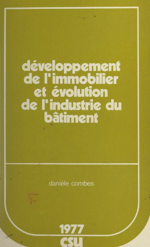 Développement de l'immobilier et évolution de l'industrie du bâtiment - Danièle Combes - FeniXX réédition numérique