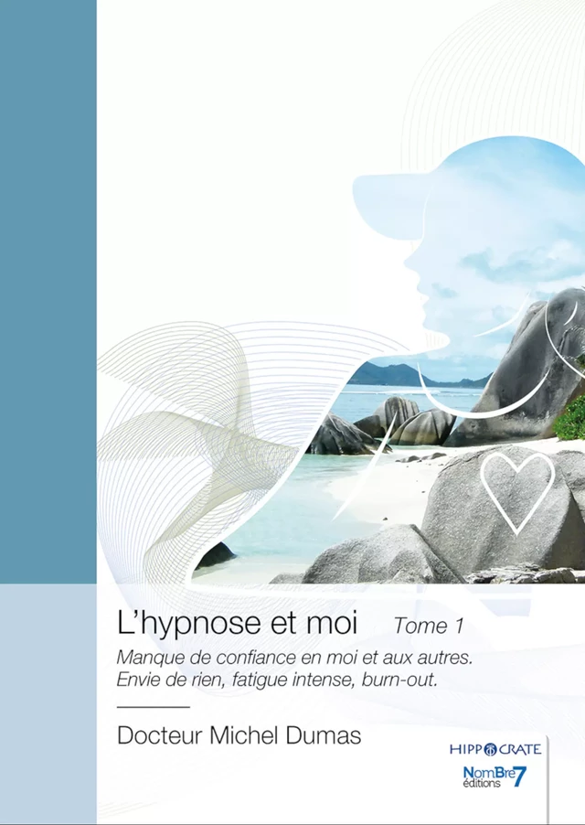 L'hypnose et moi - Tome 1 - Michel Dumas - Nombre7 Editions