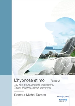 L'hypnose et moi - Tome 2