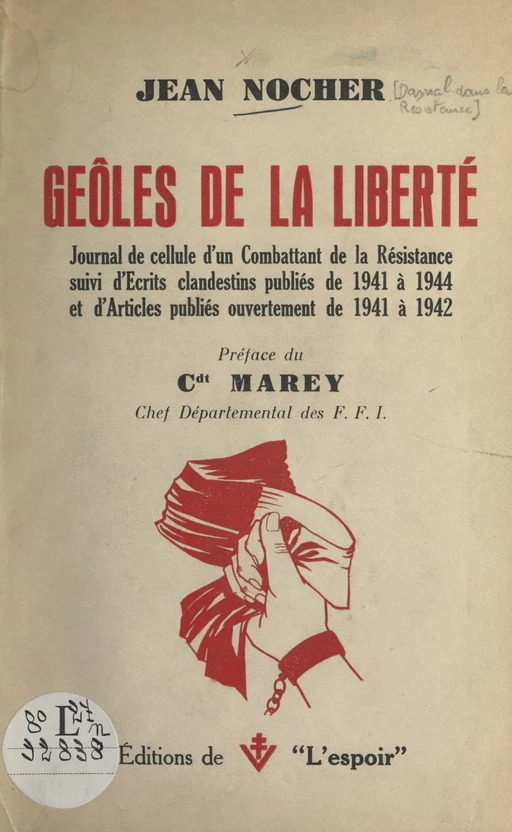 Geôles de la liberté, journal de cellule d'un combattant de la Résistance - Jean Nocher - FeniXX réédition numérique