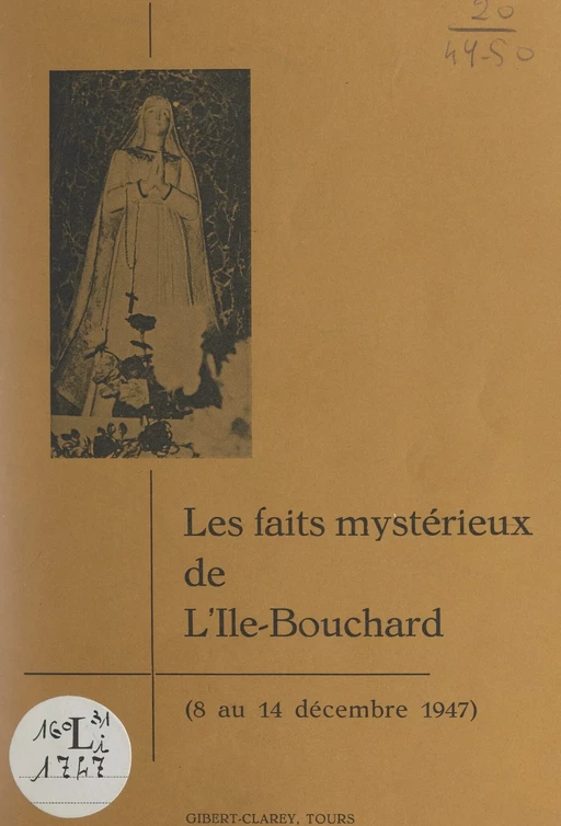 Les faits mystérieux de l'Île-Bouchard (8 au 14 décembre 1947) - Robert Fiot - FeniXX réédition numérique