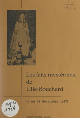 Les faits mystérieux de l'Île-Bouchard (8 au 14 décembre 1947)