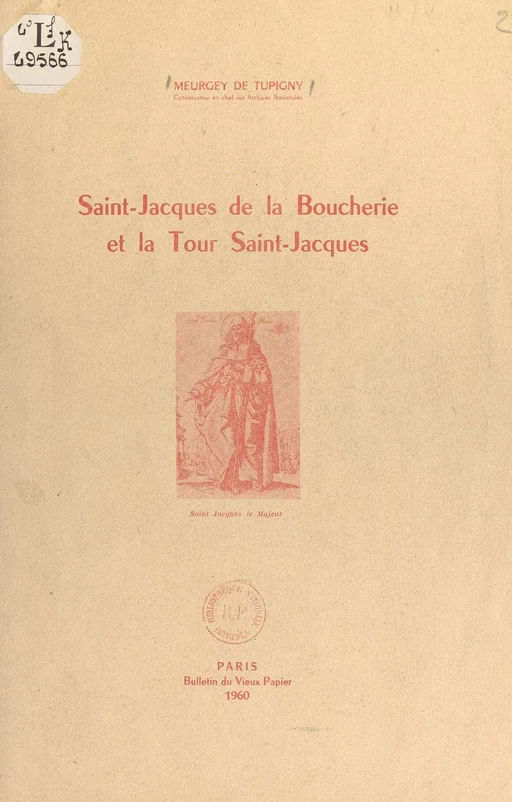 Saint-Jacques de la Boucherie et la Tour Saint-Jacques - Jacques Meurgey de Tupigny - FeniXX réédition numérique