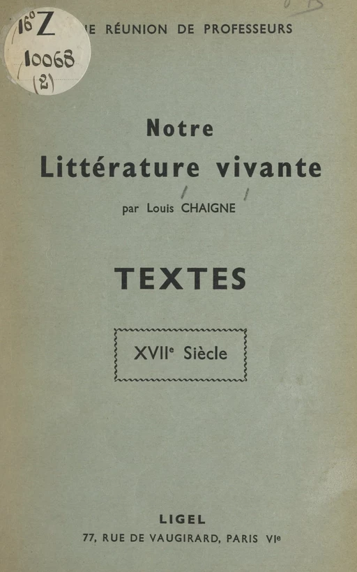 Notre littérature vivante : textes XVIIe siècle - Louis Chaigne - FeniXX réédition numérique