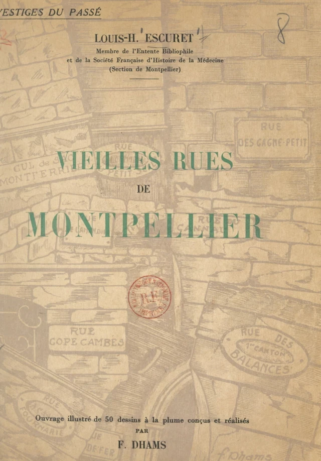 Vieilles rues de Montpellier (1) - Louis-Henri Escuret - FeniXX réédition numérique