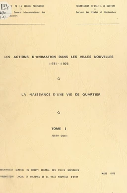 Les actions d'animation dans les villes nouvelles (1). 1971-1975, la naissance d'une vie de quartier