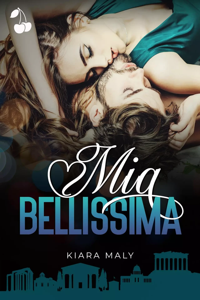 Mia bellissima - Kiara Maly - Cherry Publishing