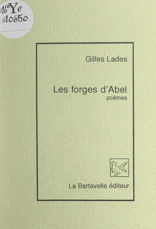 Les forges d'Abel - Gilles Lades - FeniXX réédition numérique