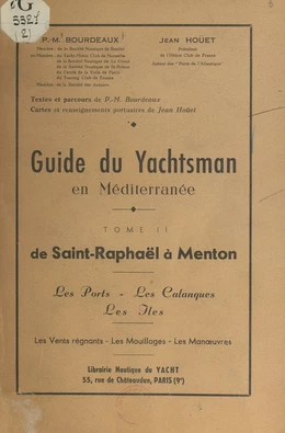 Guide du yachtsman en Méditerranée (2). De Saint-Raphaël à Menton