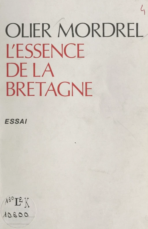 L'essence de la Bretagne - Olier Mordrel - FeniXX réédition numérique