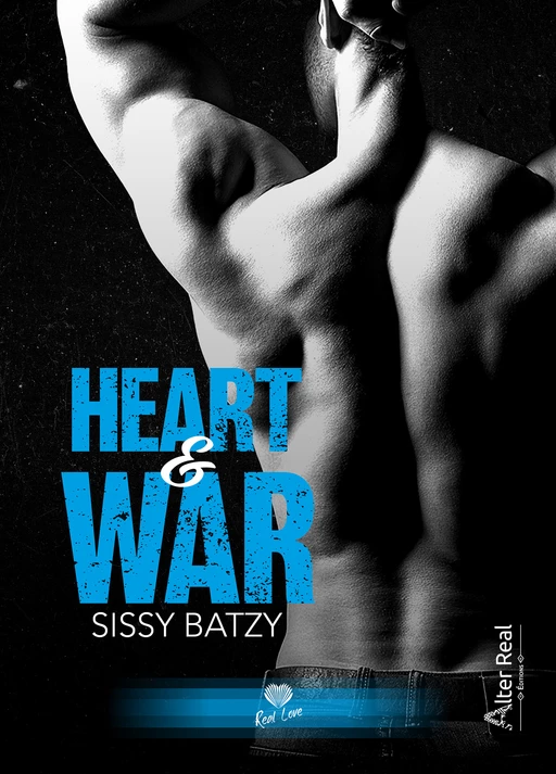 Heart & War - Sissy Batzy - Éditions Alter Real