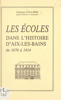 Les écoles dans l'histoire d'Aix-les-Bains, de 1870 à 1914