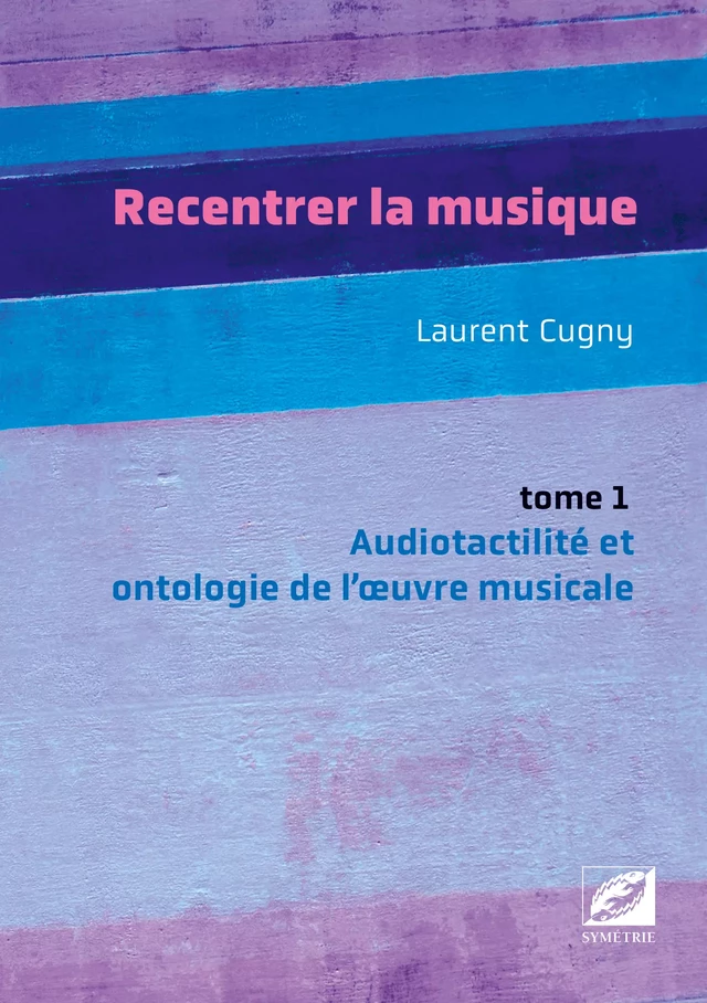 Recentrer la musique - Laurent Cugny - Symétrie