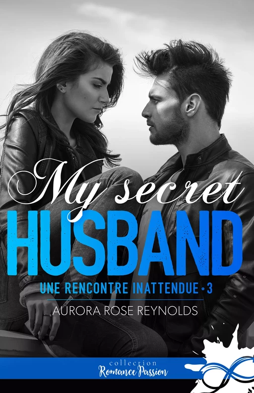 My secret husband - Aurora Rose Reynolds - Collection Infinity