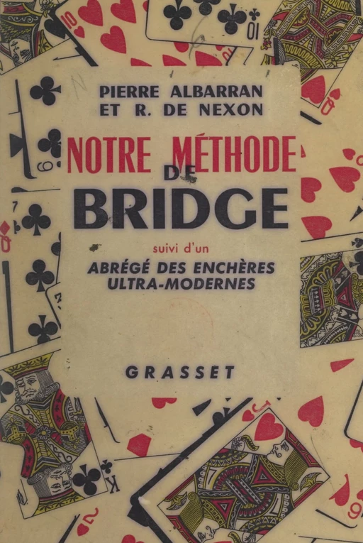 Notre méthode de bridge - Pierre Albarran, Robert de Nexon - FeniXX réédition numérique