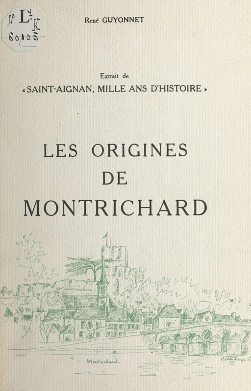 Les origines de Montrichard - René Guyonnet - FeniXX réédition numérique