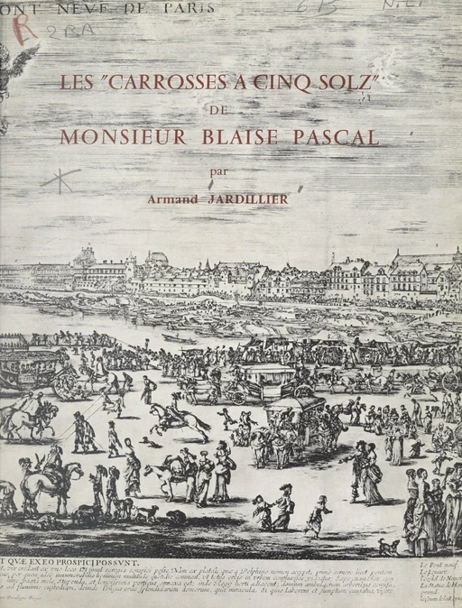 Les carrosses à cinq solz de Monsieur Blaise Pascal - Armand Jardillier - FeniXX réédition numérique