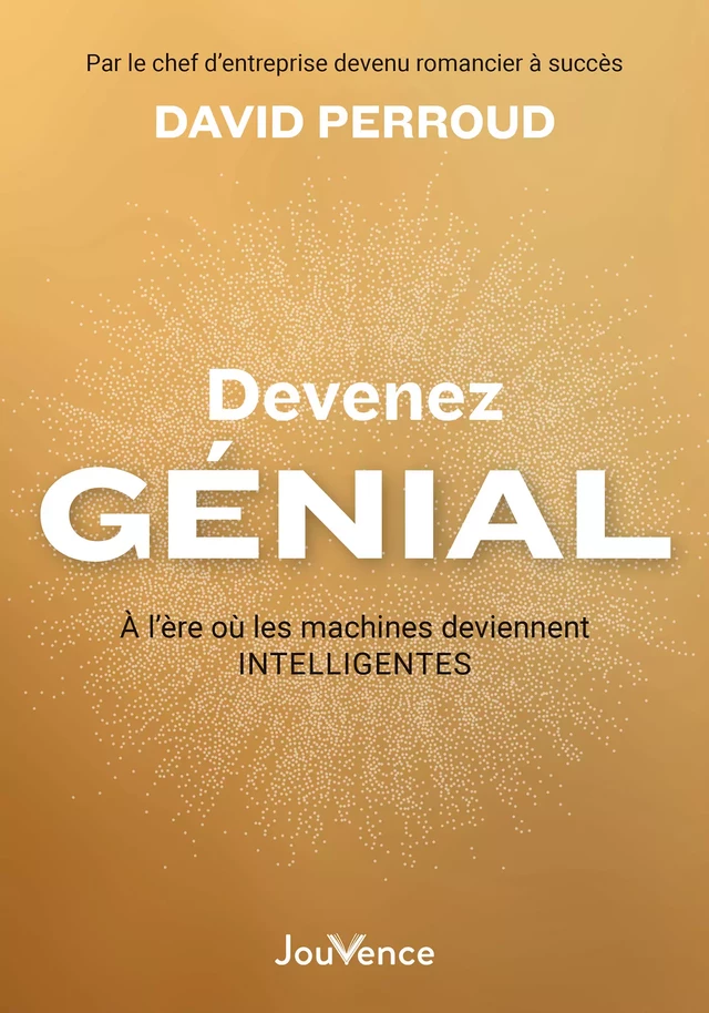 Devenez génial - David Perroud - Éditions Jouvence