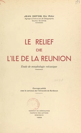 Le relief de l'île de La Réunion : étude de morphologie volcanique