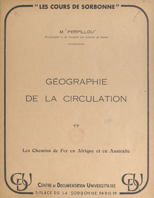 Géographie de la circulation : les chemins de fer en Afrique et en Australie - Aimé Perpillou - FeniXX réédition numérique