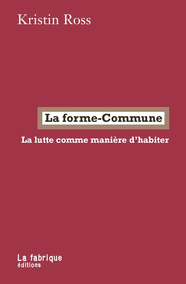 La forme-Commune - Kristin Ross - La fabrique éditions